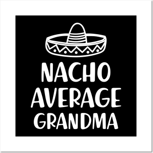 Grandma - Nacho Average Grandma Posters and Art